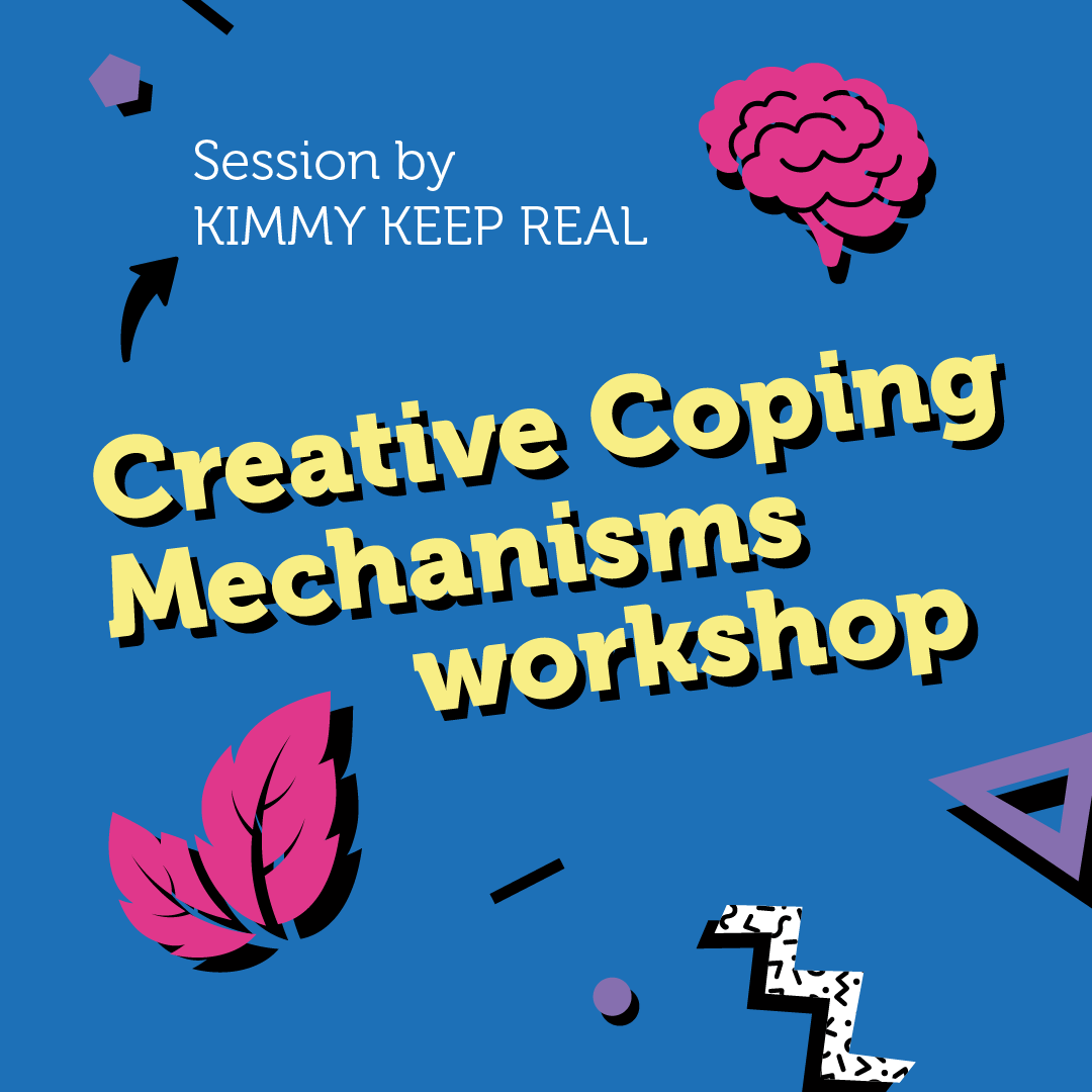 Creative Coping Mechanisms workshop by Kimmy Keep Real