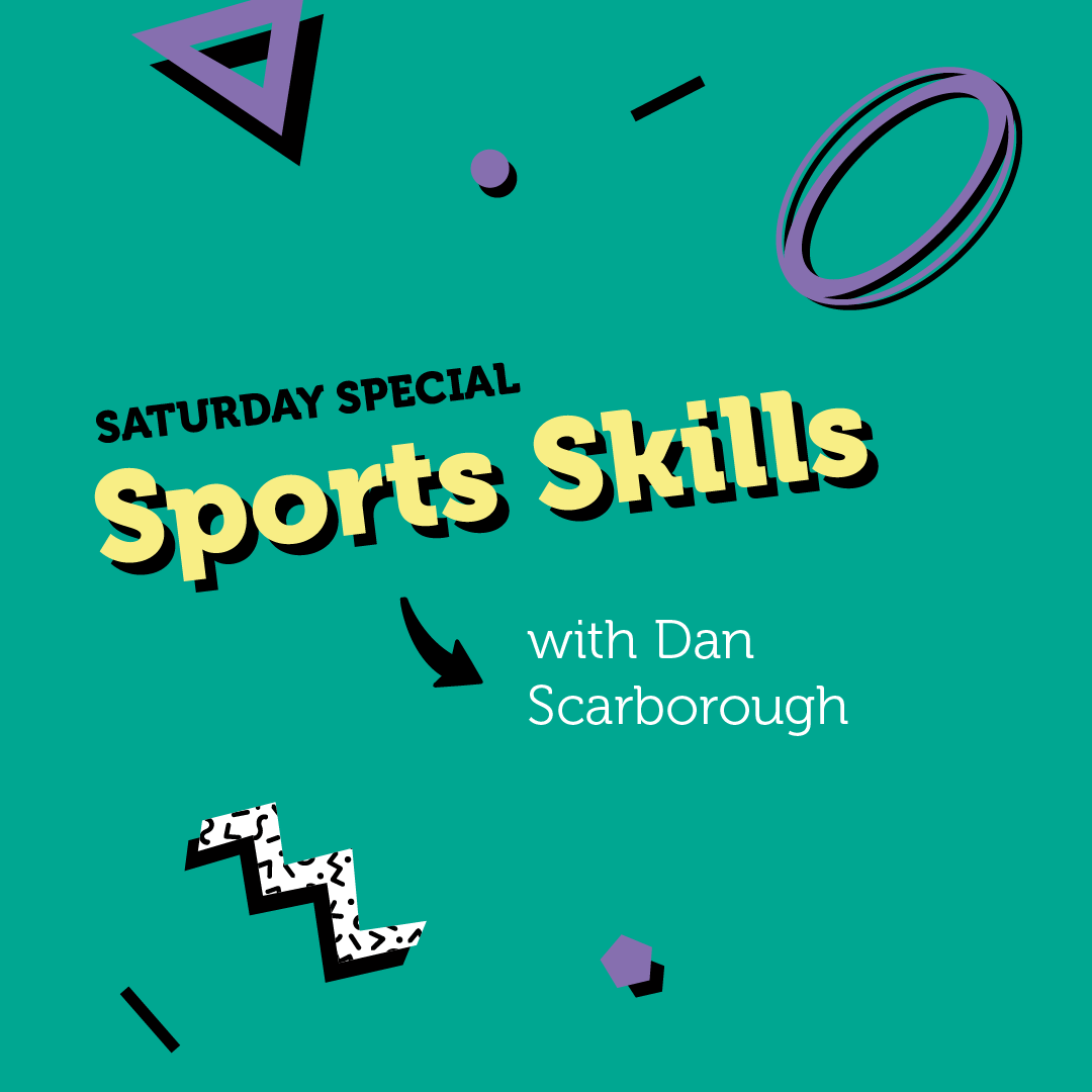 Sports Skills Special with Dan Scarborough
